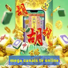 mega canais tv online